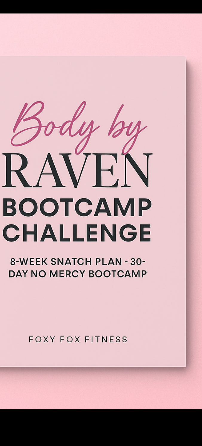 Body By Raven Bootcamp Challenge 🦊✨